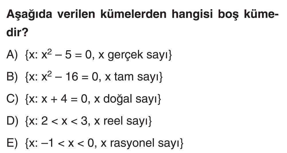 Aşağıda verilen kümelerden hangisi boş kümedir?