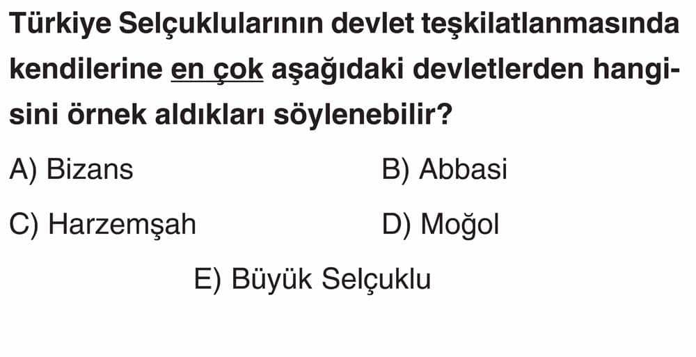Türkiye Selçuklularının devlet teşkilatlanmasında kendilerine en çok aşağıdaki devletlerden