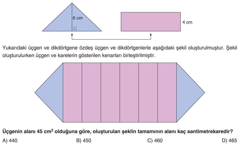 Yukarıdaki üçgen ve dikdörtgene özdeş üçgen ve dikdörtgenlerle aşağıdaki şekil oluşturulmuştur