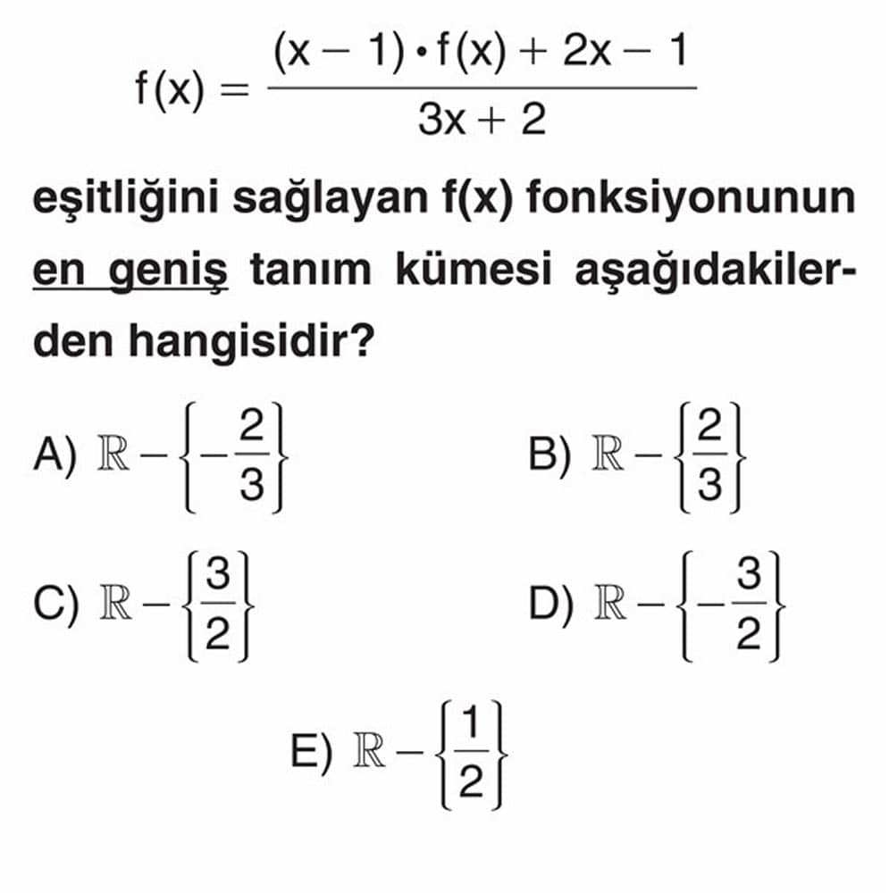 f(x) = (x - 1) · f(x) + 2x - 1 ──────────────── 3x + 2 eşitliğini sağlayan f(x) fonksiyonunun en