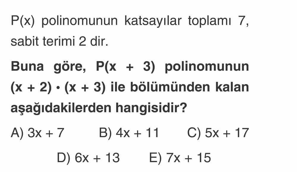 P(x) polinomunun katsayılar toplamı 7, sabit terimi 2 dir. Buna göre, P(x + 3) polinomunun (x + 2) ·