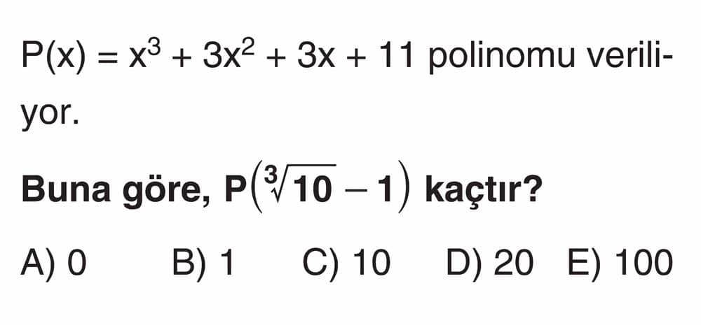 P(x) = x³ + 3x² + 3x + 11 polinomu veriliyor. Buna göre, P(³√10 - 1) kaçtır?