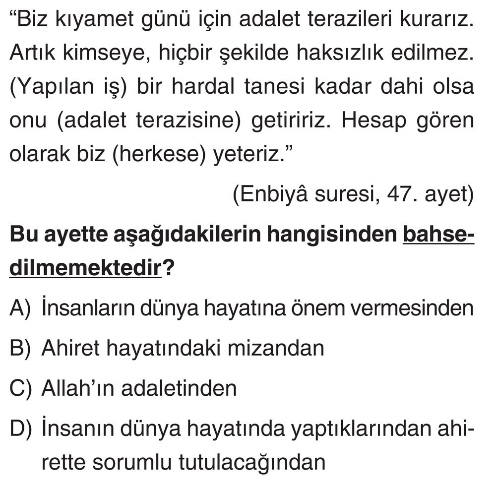 "Biz kıyamet günü için adalet terazileri kurarız. Artık kimseye, hiçbir şekilde haksızlık edilmez