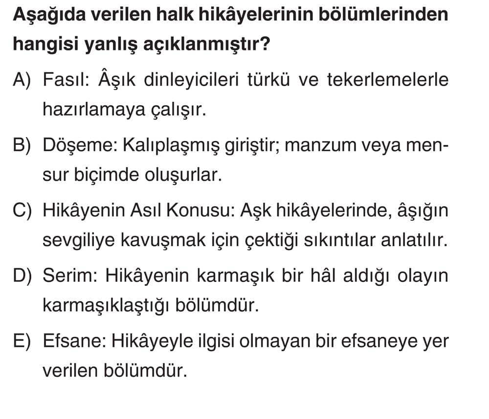 Aşağıda verilen halk hikâyelerinin bölümlerinden hangisi yanlış açıklanmıştır?