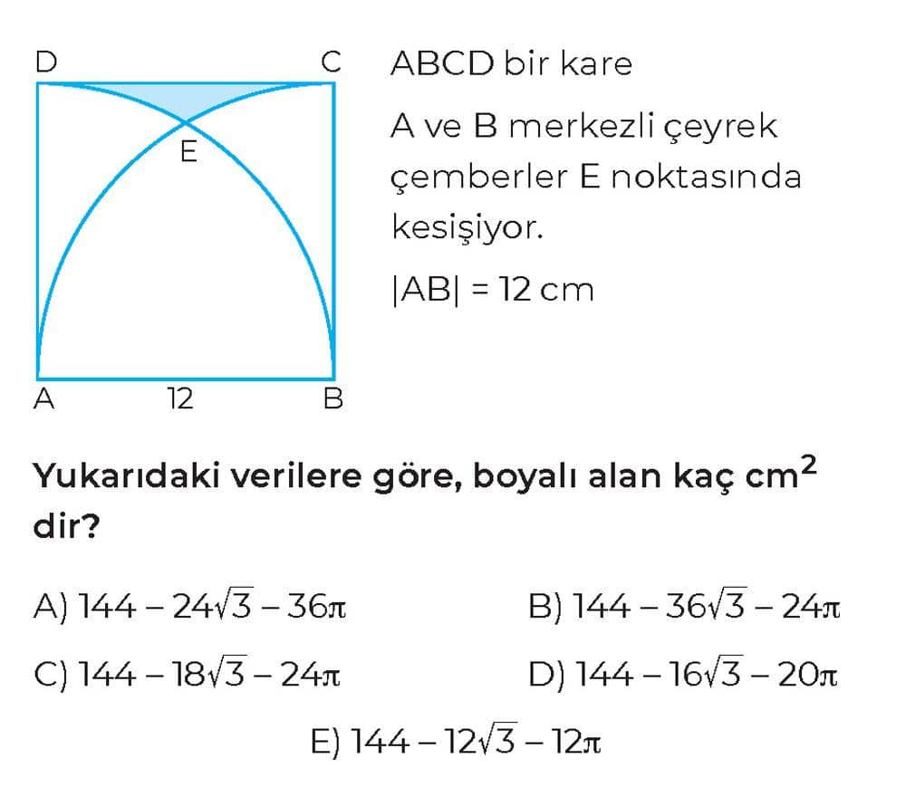 ABCD bir kare A ve B merkezli çeyrek çemberler E noktasında kesişiyor. |AB| = 12 cm Yukarıdaki