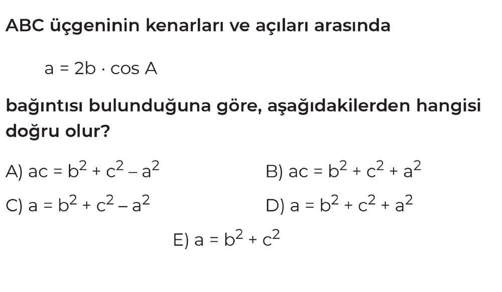 ABC üçgeninin kenarları ve açıları arasında a = 2b · cos A bağıntısı bulunduğuna göre