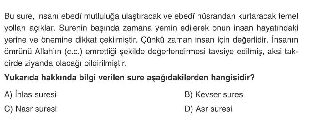 Bu sure, insanı ebedî mutluluğa ulaştıracak ve ebedî hüsrandan kurtaracak temel yolları açıklar