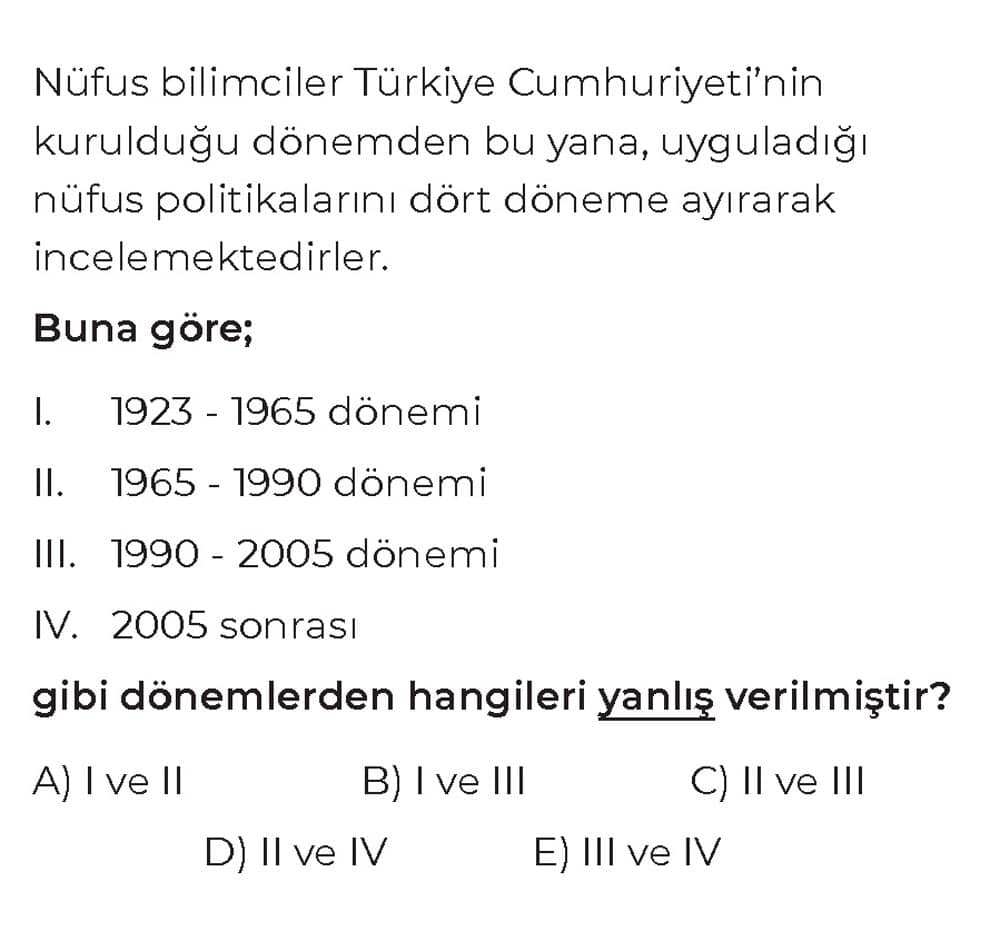 Nüfus bilimciler Türkiye Cumhuriyeti'nin kurulduğu dönemden bu yana, uyguladığı nüfus politikalarını