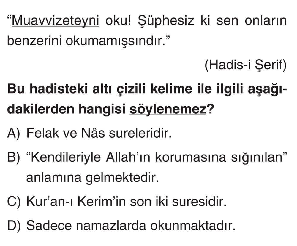 "Muavvizeteyni oku! Şüphesiz ki sen onların benzerini okumamışsındır." (Hadis-i Şerif) Bu hadisteki