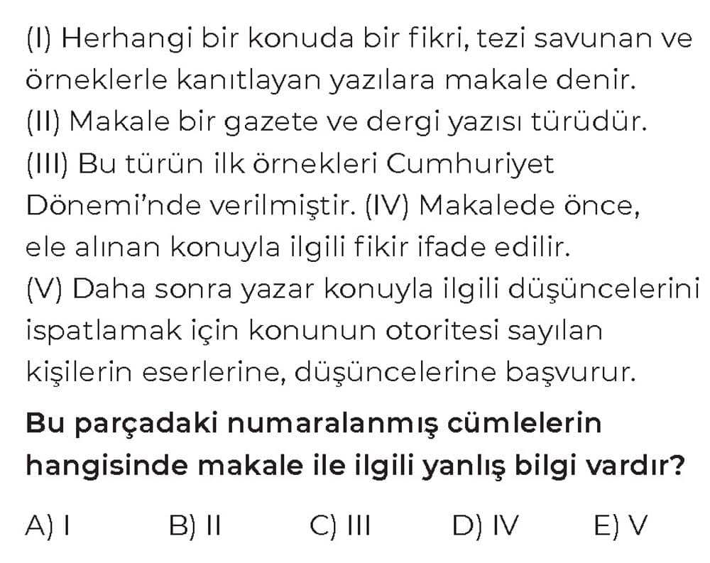 (I) Herhangi bir konuda bir fikri, tezi savunan ve örneklerle kanıtlayan yazılara makale denir. (II)