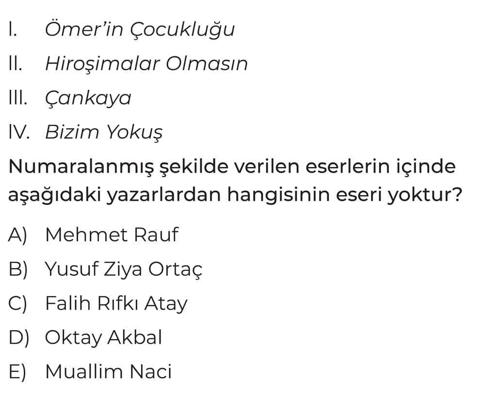 I. Ömer'in Çocukluğu II. Hiroşimalar Olmasın III. Çankaya IV. Bizim Yokuş Numaralanmış şekilde