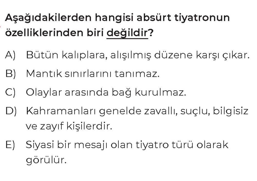 Aşağıdakilerden hangisi absürt tiyatronun özelliklerinden biri değildir?