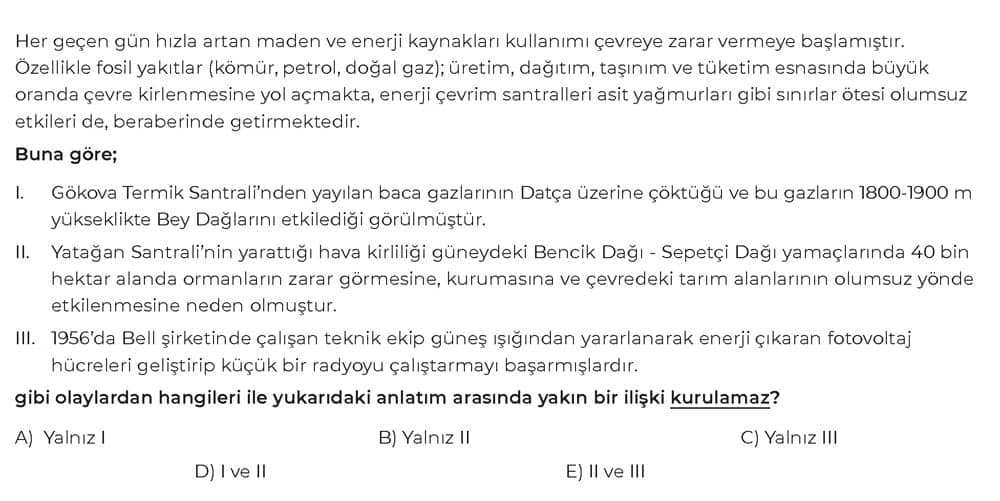 Her geçen gün hızla artan maden ve enerji kaynakları kullanımı çevreye zarar vermeye başlamıştır