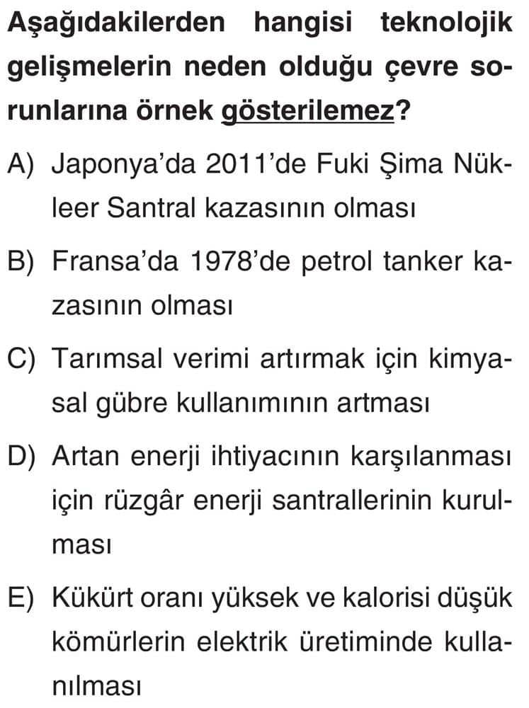 Aşağıdakilerden hangisi teknolojik gelişmelerin neden olduğu çevre sorunlarına örnek gösterilemez?