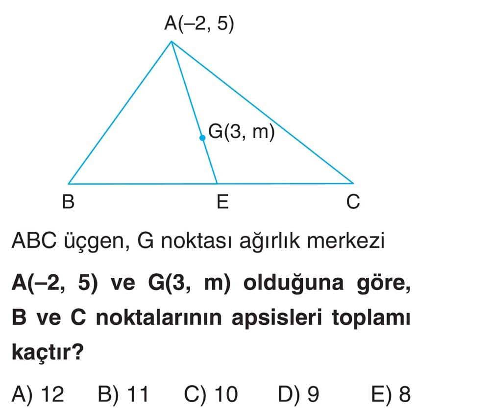 ABC üçgen, G noktası ağırlık merkezi A(-2, 5) ve G(3, m) olduğuna göre, B ve C noktalarının