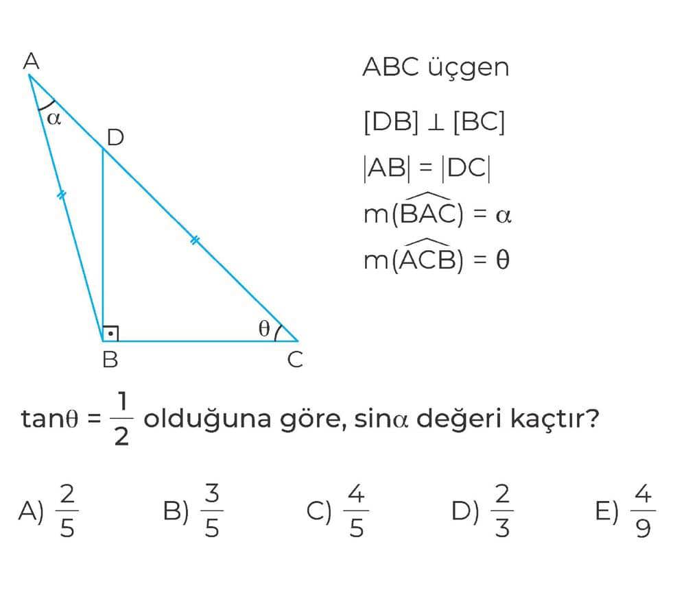 ABC üçgen [DB] ⊥ [BC] |AB| = |DC| m(BAC) = α m(ACB) = θ tanθ = 1/2 olduğuna göre, sinα değeri