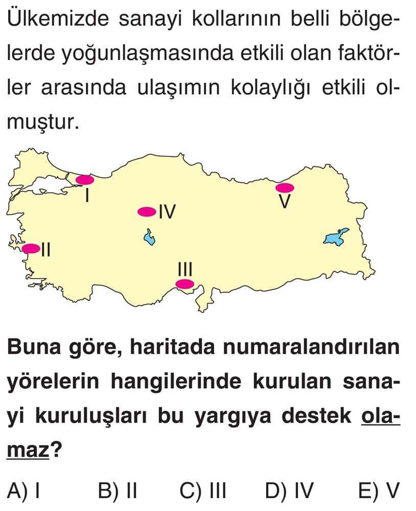 Ülkemizde sanayi kollarının belli bölgelerde yoğunlaşmasında etkili olan faktörler arasında ulaşımın