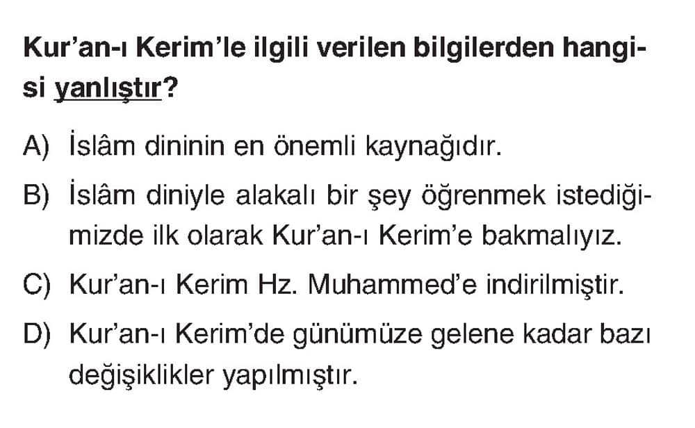 Kur'an-ı Kerim'le ilgili verilen bilgilerden hangisi yanlıştır?