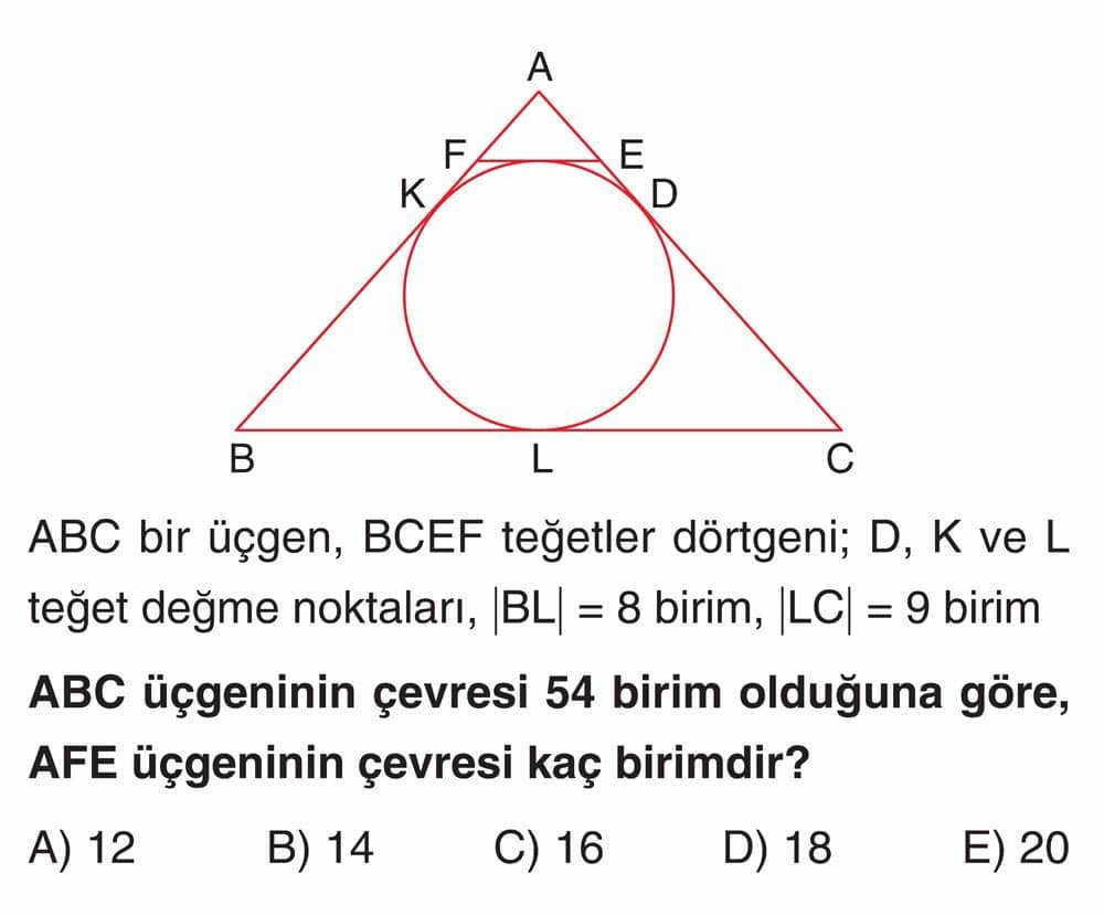 ABC bir üçgen, BCEF teğetler dörtgeni; D, K ve L teğet değme noktaları, |BL| = 8 birim, |LC| = 9
