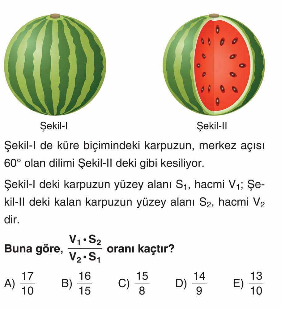Şekil-I de küre biçimindeki karpuzun, merkez açısı 60° olan dilimi Şekil-II deki gibi kesiliyor