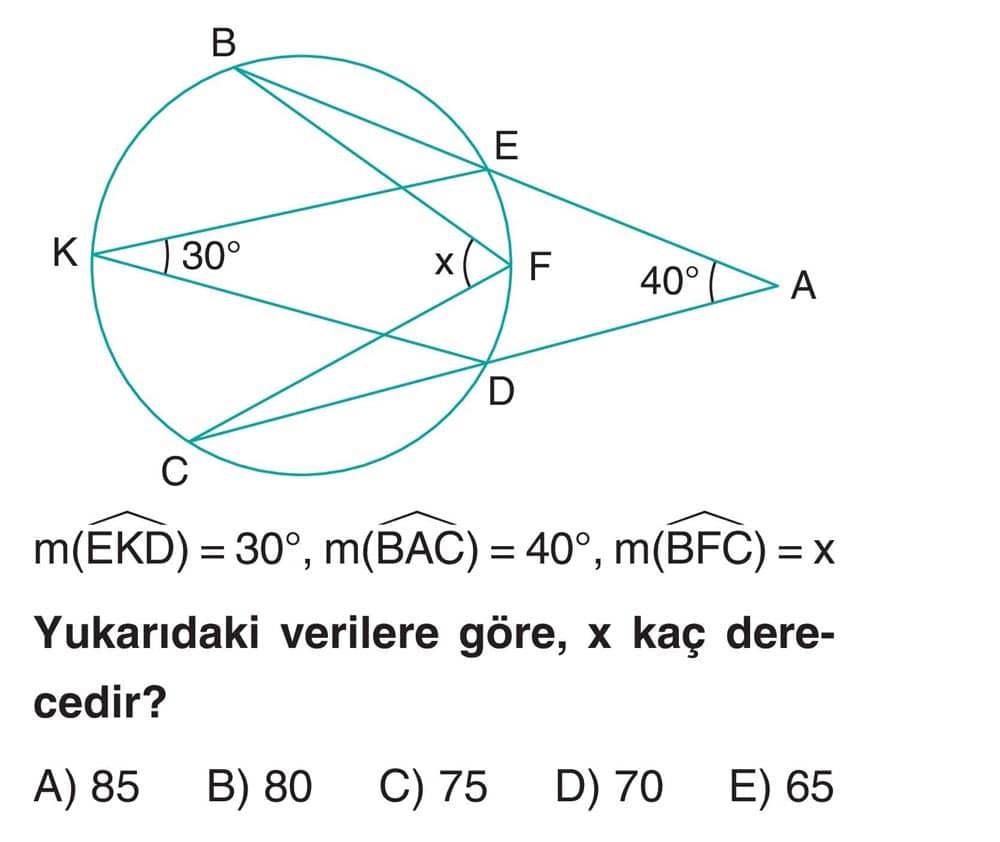 m(EKD) = 30°, m(BAC) = 40°, m(BFC) = x Yukarıdaki verilere göre, x kaç derecedir?