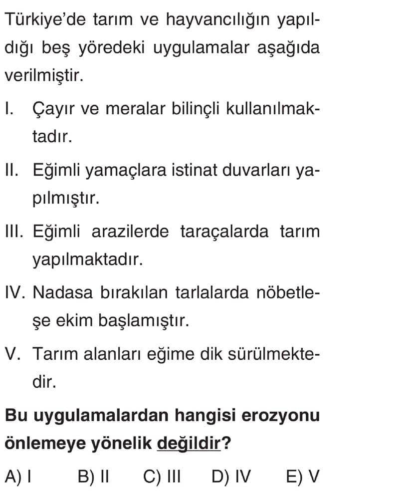 Türkiye'de tarım ve hayvancılığın yapıldığı beş yöredeki uygulamalar aşağıda verilmiştir. I. Çayır