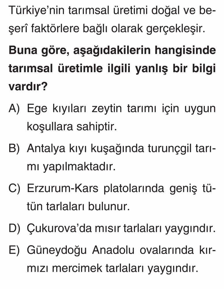 Türkiye'nin tarımsal üretimi doğal ve beşerî faktörlere bağlı olarak gerçekleşir. Buna göre