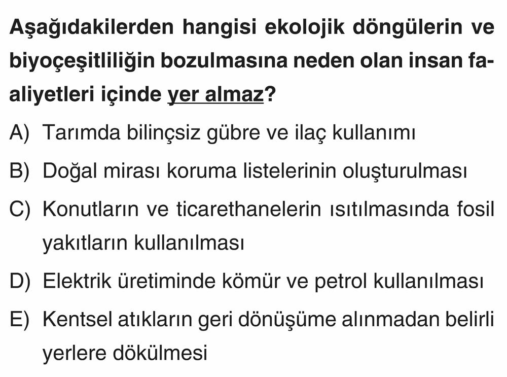 Aşağıdakilerden hangisi ekolojik döngülerin ve biyoçeşitliliğin bozulmasına neden olan insan