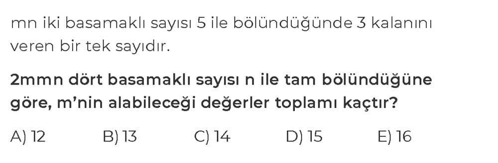 mn iki basamaklı sayısı 5 ile bölündüğünde 3 kalanını veren bir tek sayıdır. 2mmn dört basamaklı