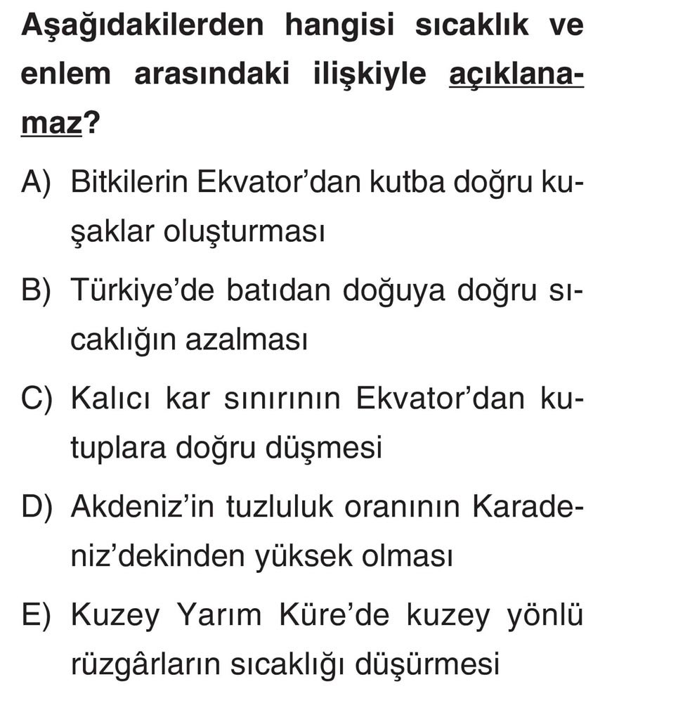 Aşağıdakilerden hangisi sıcaklık ve enlem arasındaki ilişkiyle açıklanamaz?