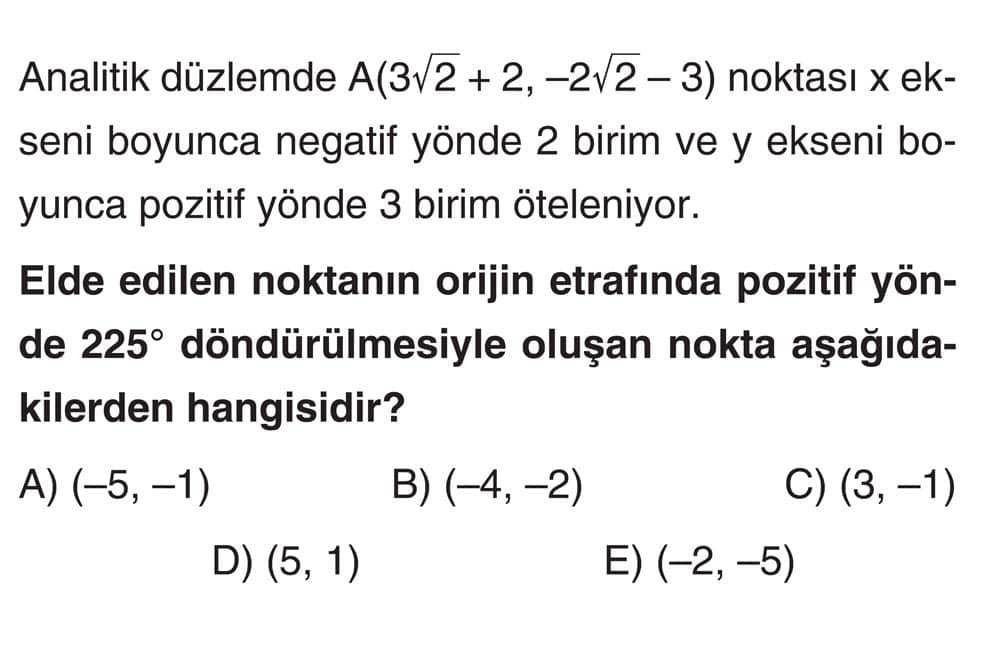 Analitik düzlemde A(3√2 + 2, -2√2 - 3) noktası x ekseni boyunca negatif yönde 2 birim ve y ekseni