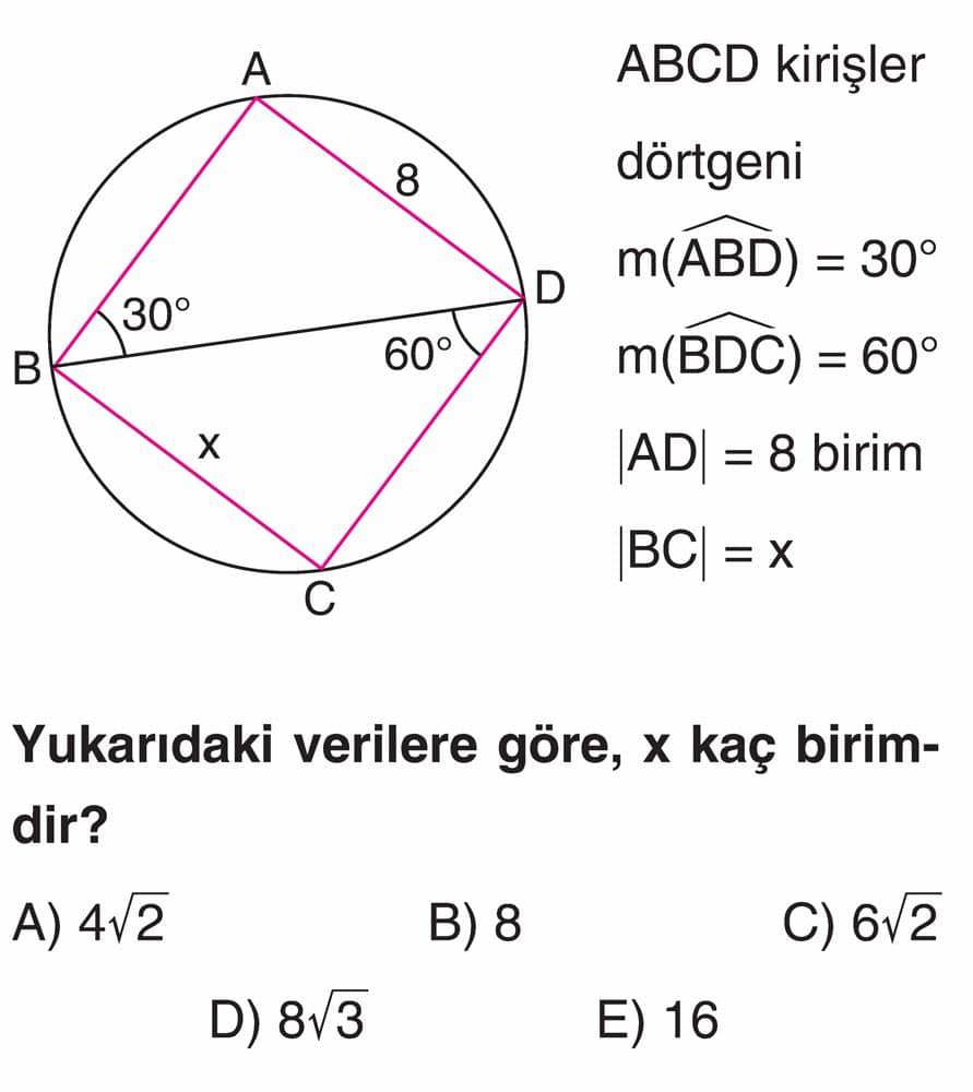 ABCD kirişler dörtgeni m(ABD) = 30° m(BDC) = 60° |AD| = 8 birim |BC| = x Yukarıdaki verilere göre, x
