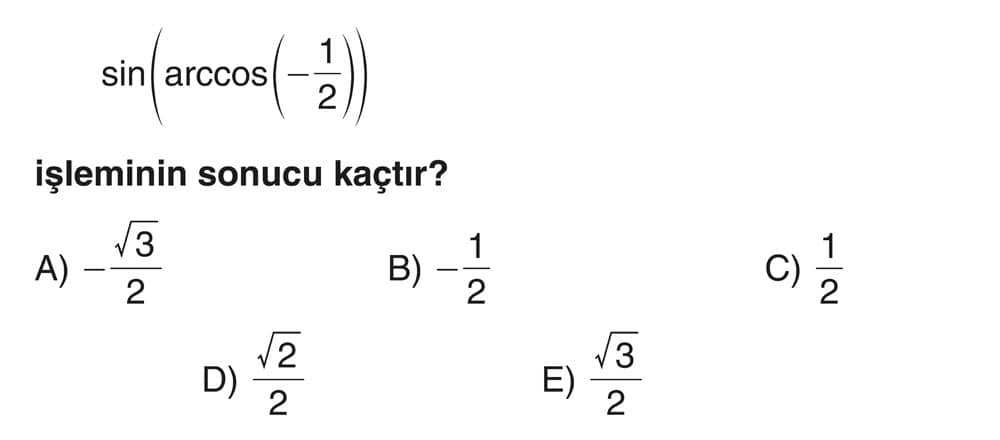 sin(arccos(-1/2)) işleminin sonucu kaçtır?