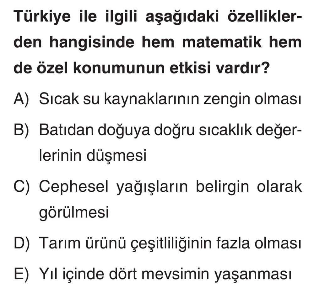 Türkiye ile ilgili aşağıdaki özelliklerden hangisinde hem matematik hem de özel konumunun etkisi
