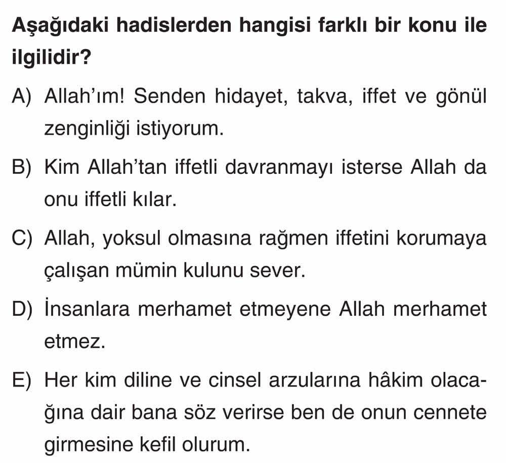 Aşağıdaki hadislerden hangisi farklı bir konu ile ilgilidir?