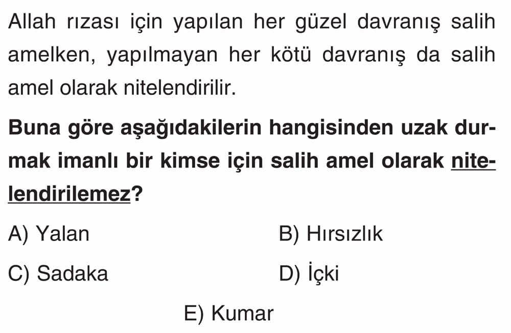 Allah rızası için yapılan her güzel davranış salih amelken, yapılmayan her kötü davranış da salih