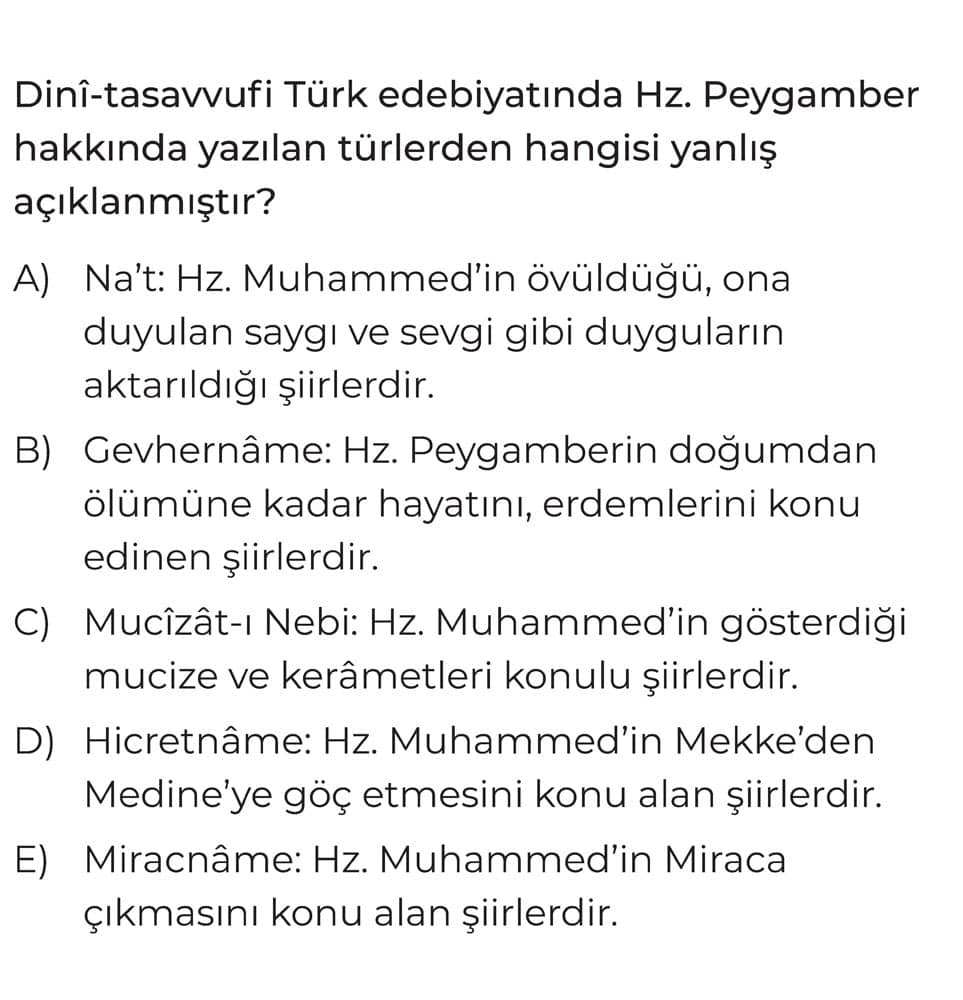 Dinî-tasavvufî Türk edebiyatında Hz. Peygamber hakkında yazılan türlerden hangisi yanlış