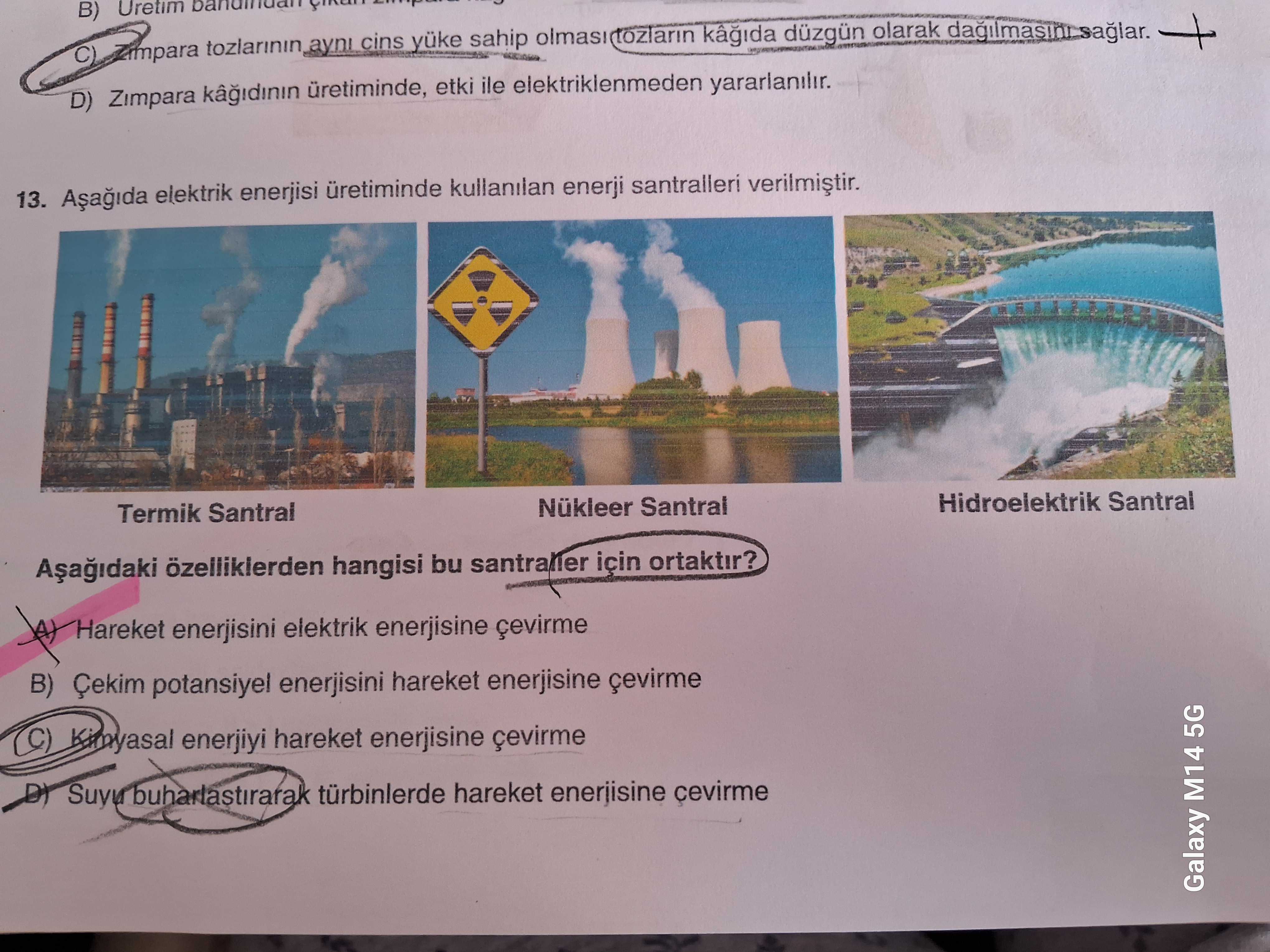 Aşağıda elektrik enerjisi üretiminde kullanılan enerji santralleri verilmiştir. Aşağıdaki