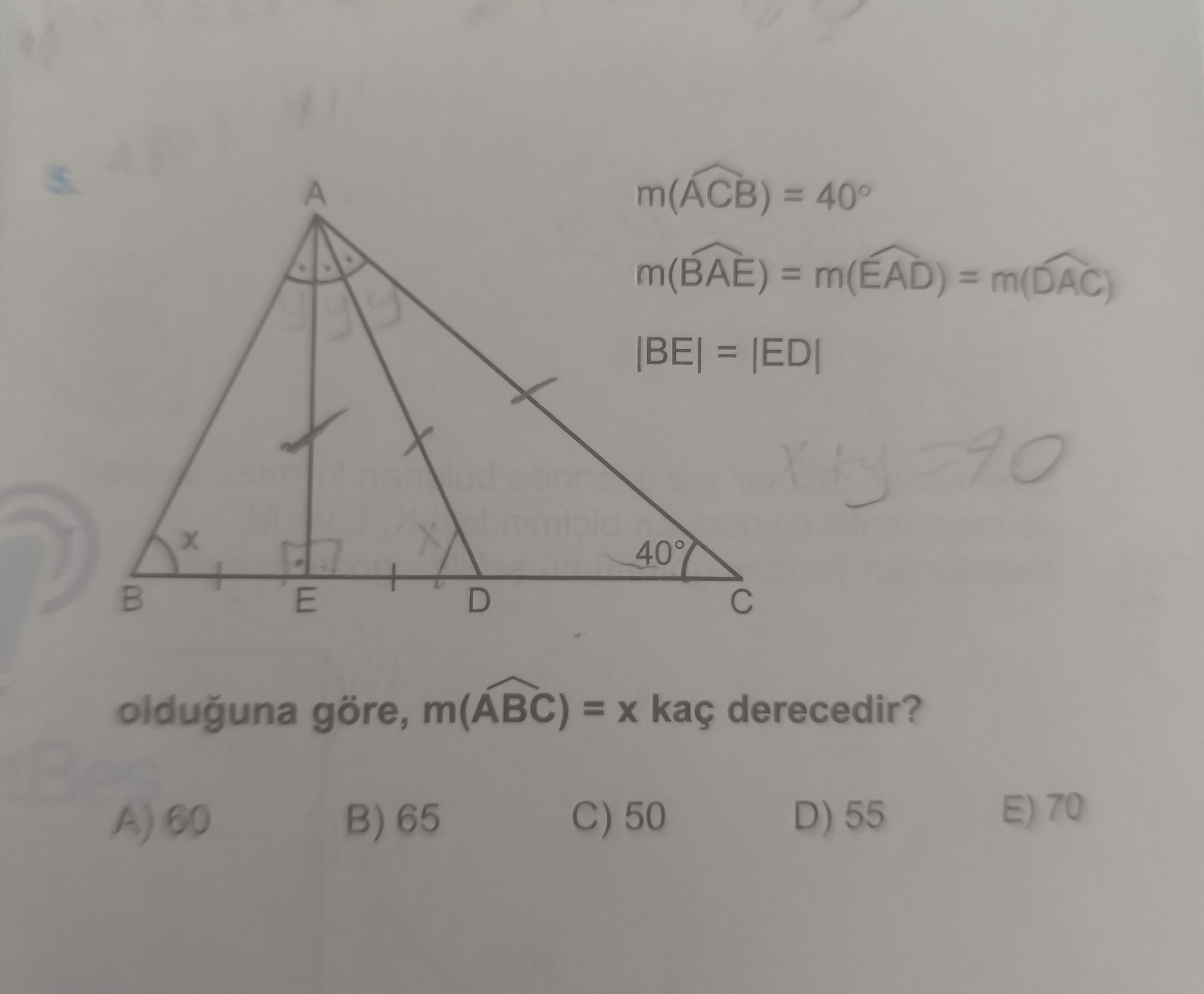m(ÂCB) = 40° m(B̂AE) = m(ÊAD) = m(D̂AC) |BE| = |ED| olduğuna göre, m(ÂBC) = x kaç derecedir?