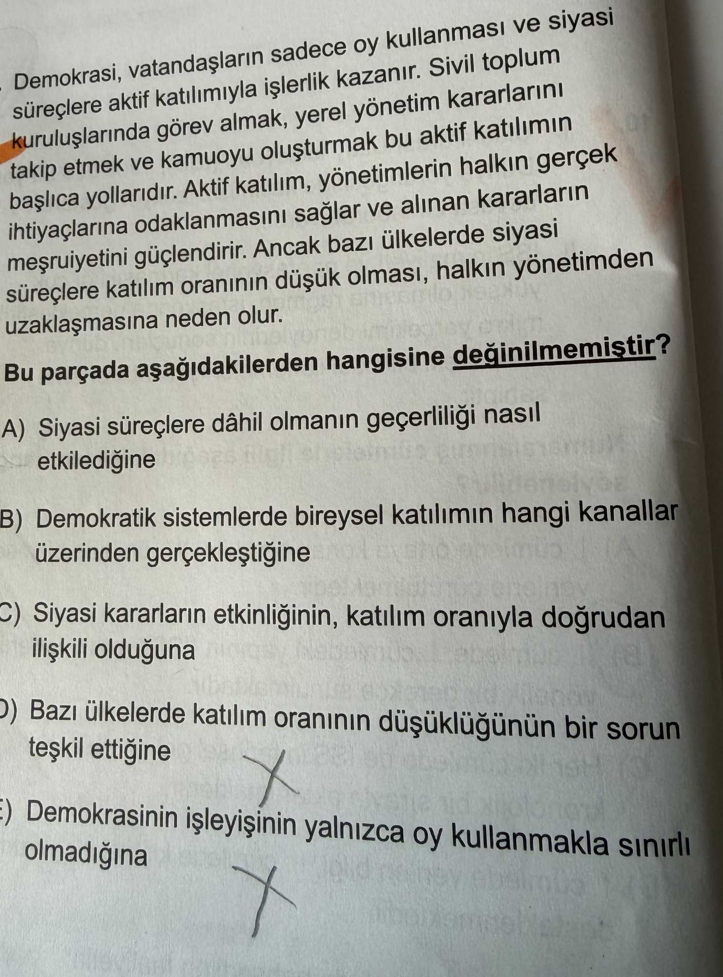 Demokrasi, vatandaşların sadece oy kullanması ve siyasi süreçlere aktif katılımıyla işlerlik