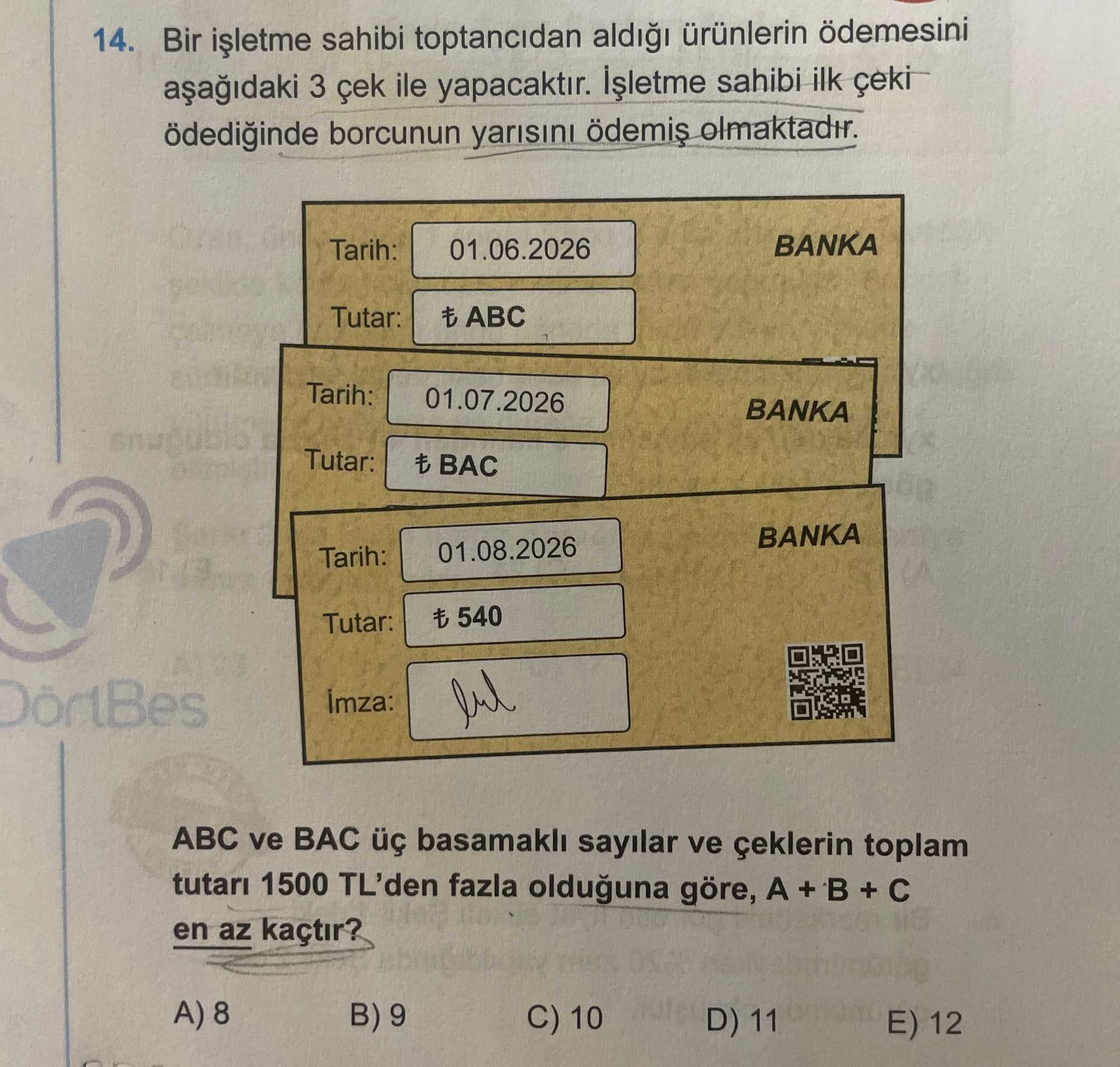 Bir işletme sahibi toptancıdan aldığı ürünlerin ödemesini aşağıdaki 3 çek ile yapacaktır. İşletme