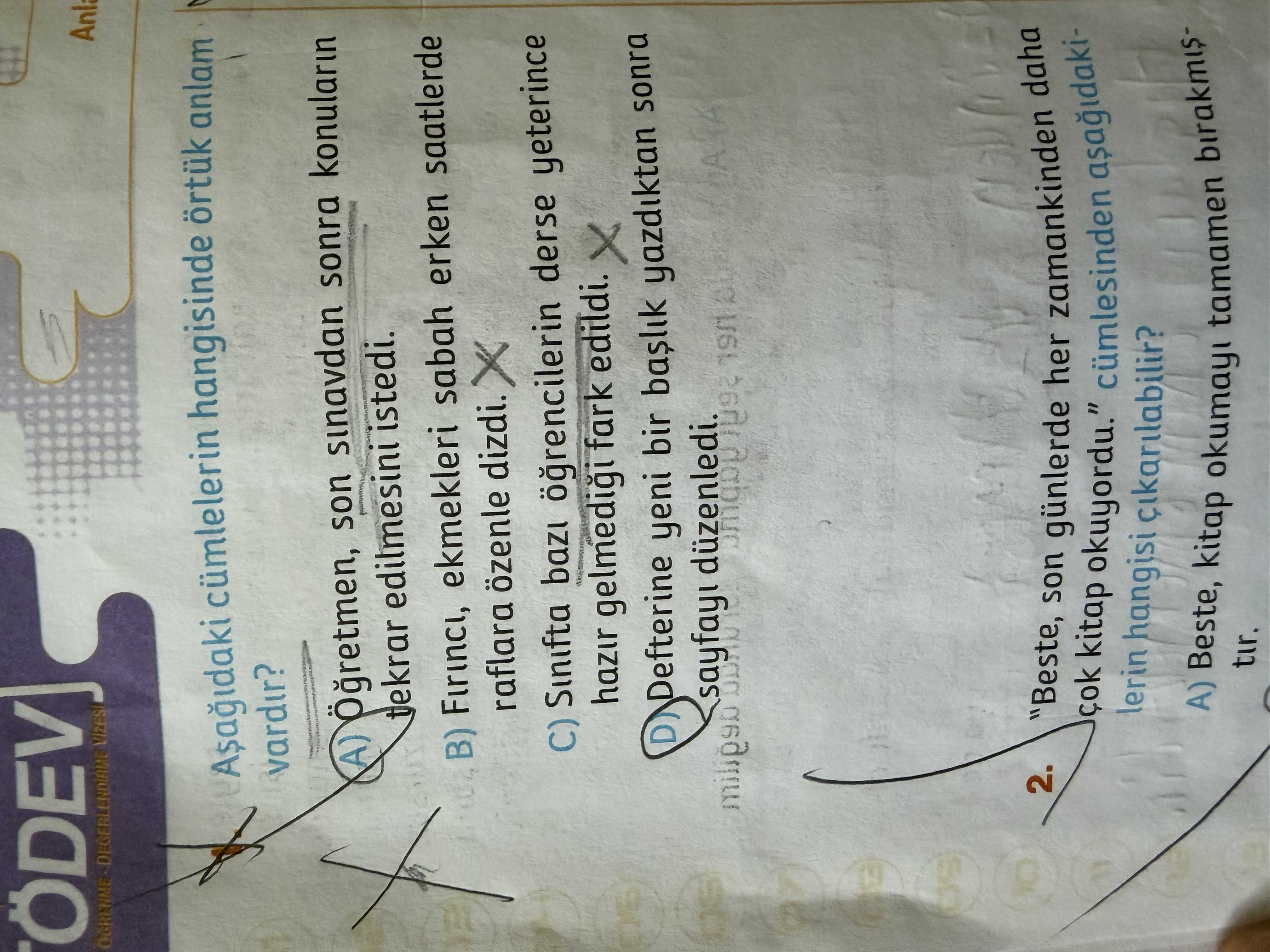 Aşağıdaki cümlelerin hangisinde örtük anlam vardır?