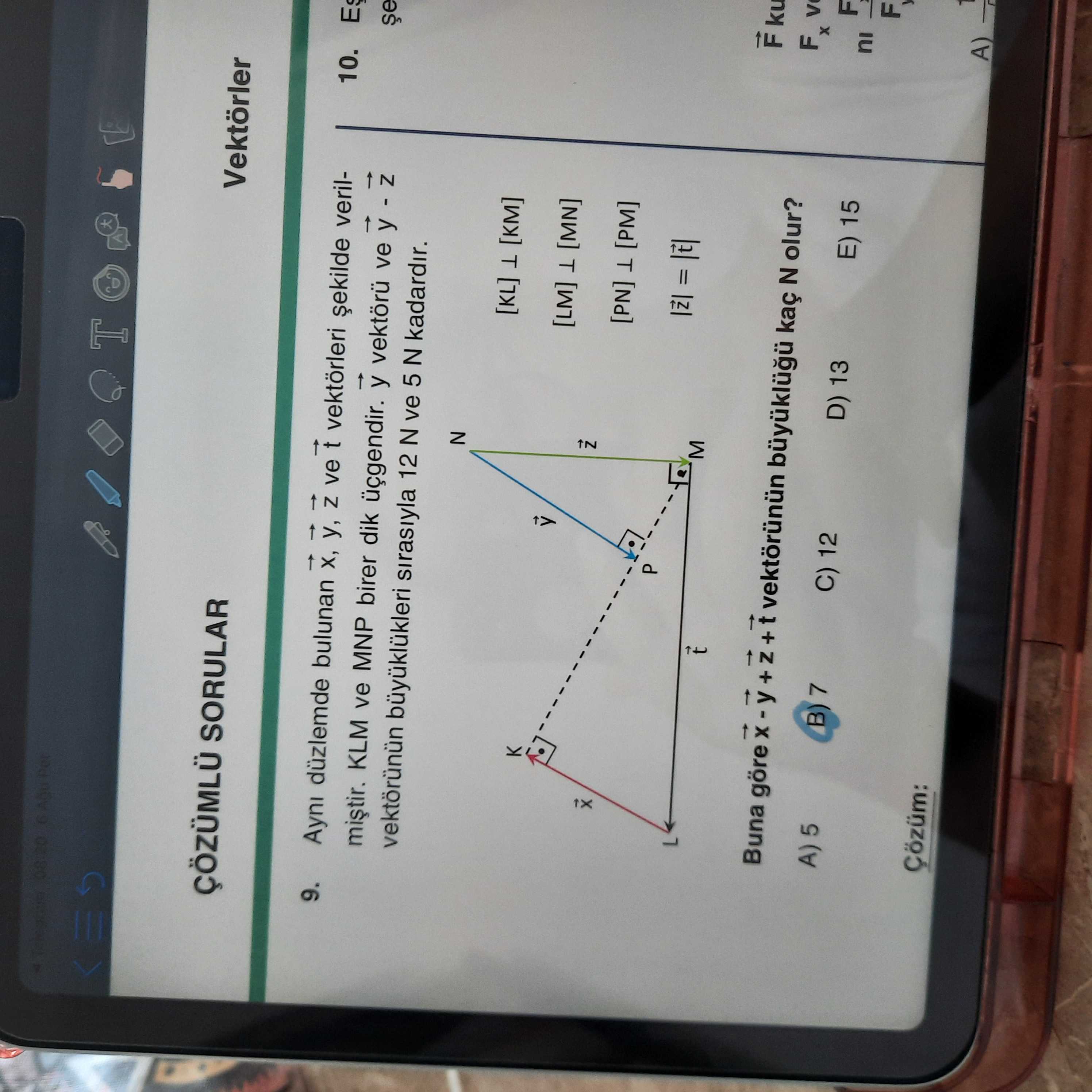 Aynı düzlemde bulunan x→, y→, z→ ve t→ vektörleri şekilde verilmiştir. KLM ve MNP birer dik