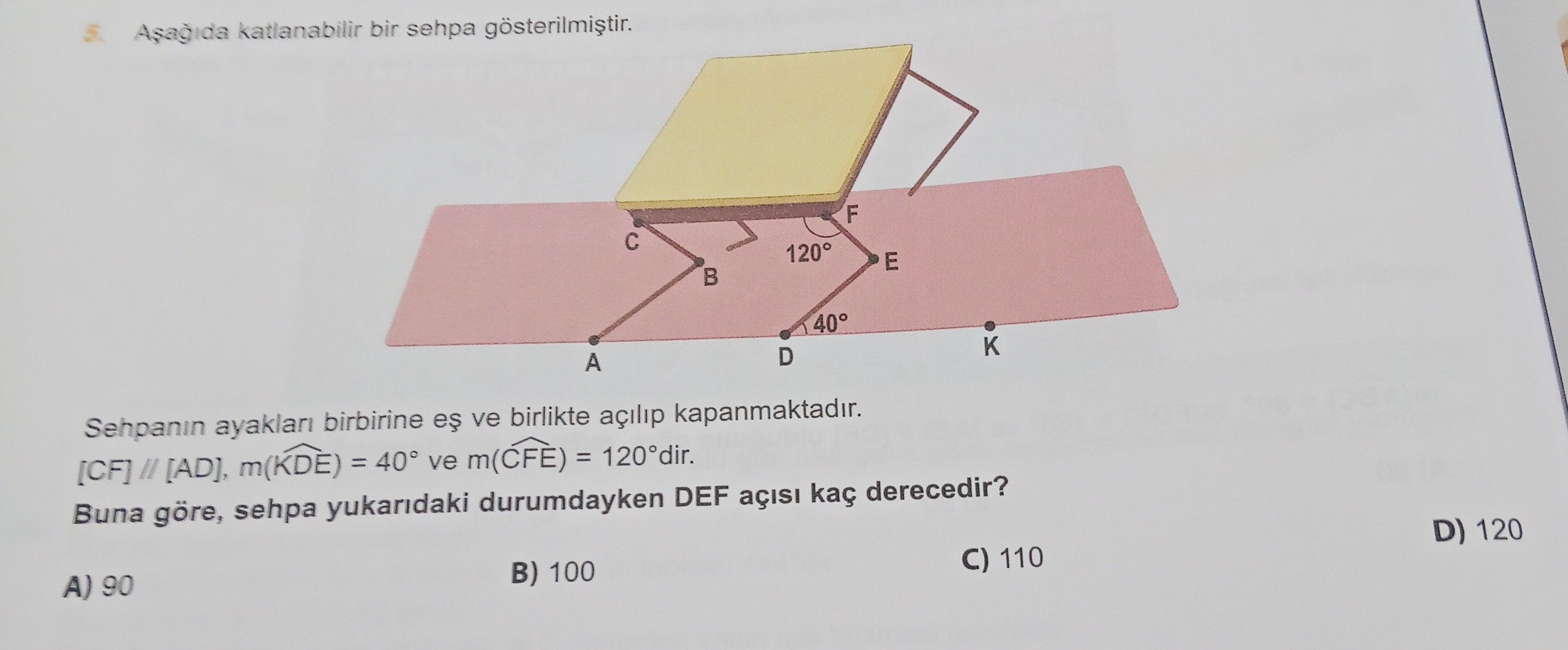 Aşağıda katlanabilir bir sehpa gösterilmiştir. Sehpanın ayakları birbirine eş ve birlikte açılıp
