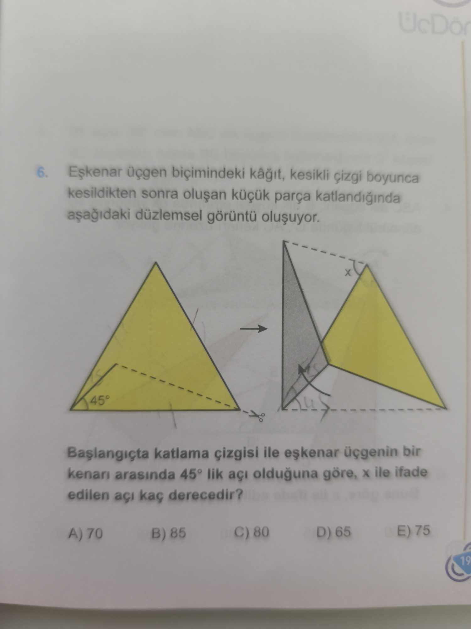 Eşkenar üçgen biçimindeki kâğıt, kesikli çizgi boyunca kesildikten sonra oluşan küçük parça