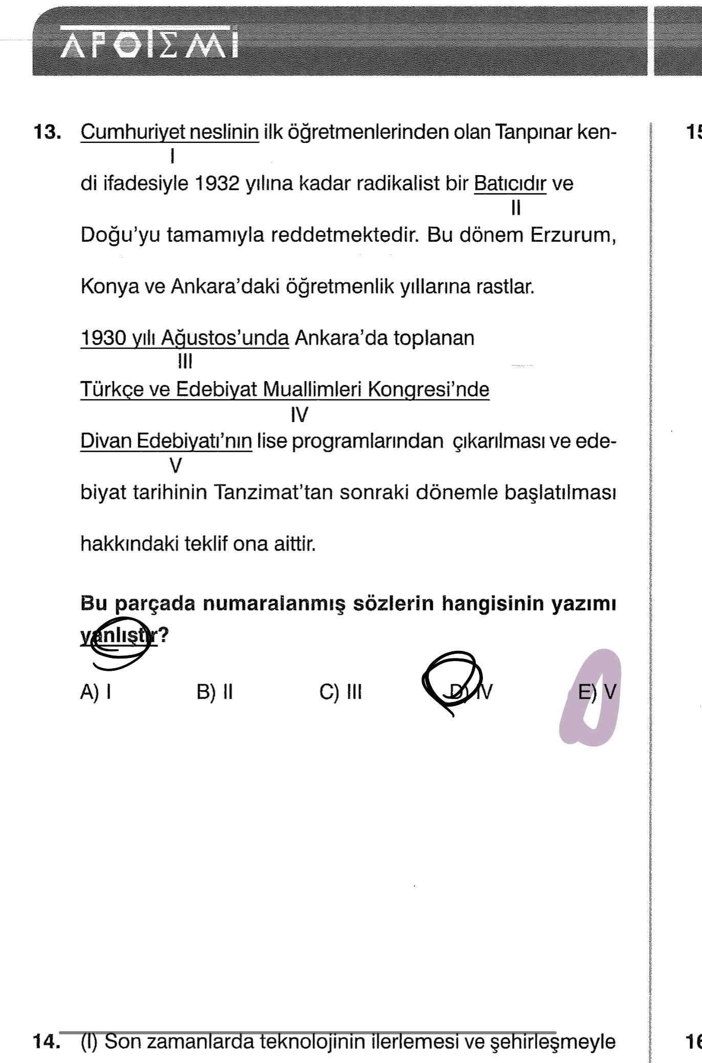 Cumhuriyet neslinin ilk öğretmenlerinden olan Tanpınar kenI di ifadesiyle 1932 yılına kadar