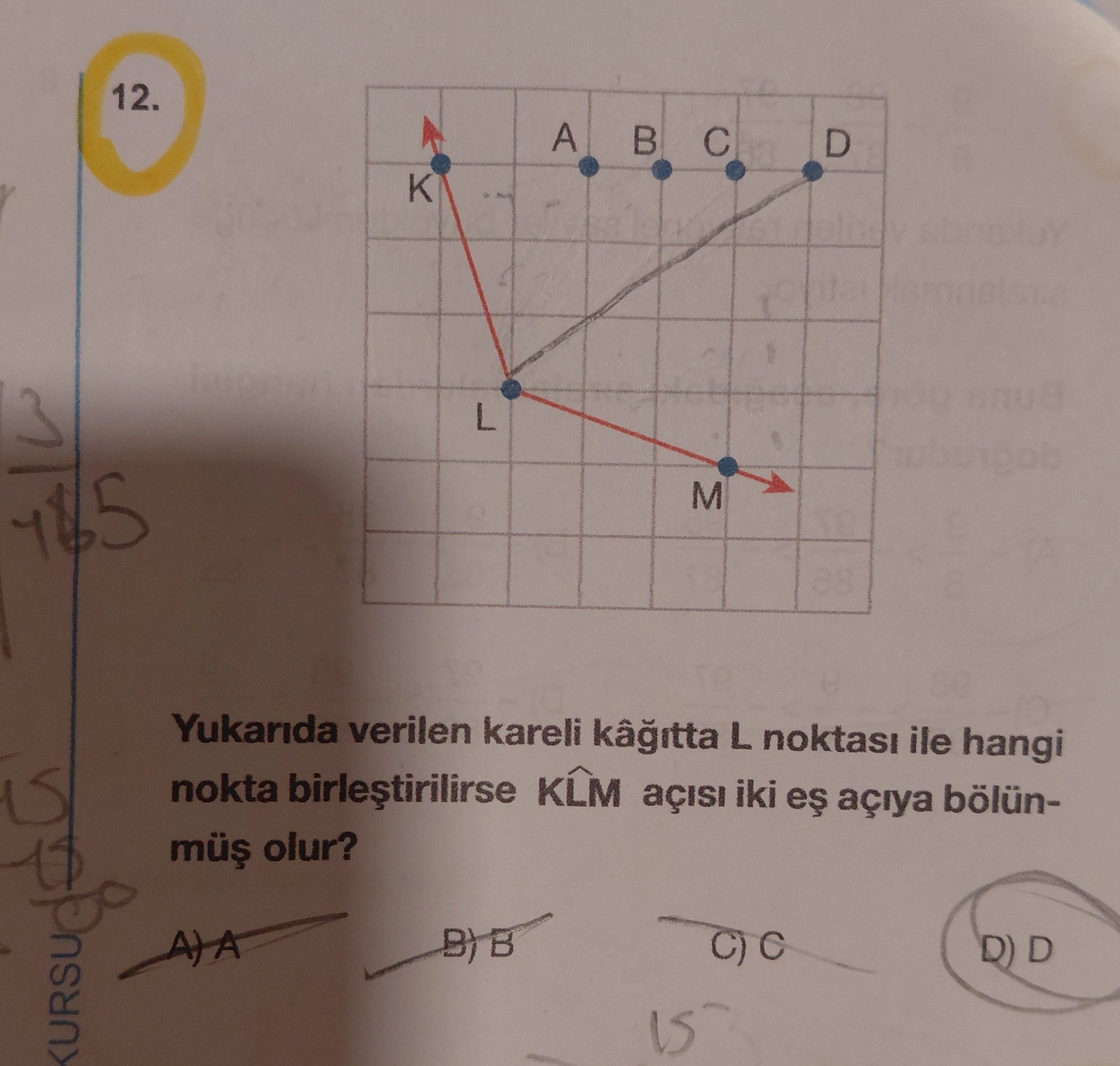 Yukarıda verilen kareli kâğıtta L noktası ile hangi nokta birleştirilirse KL̂M açısı iki eş açıya