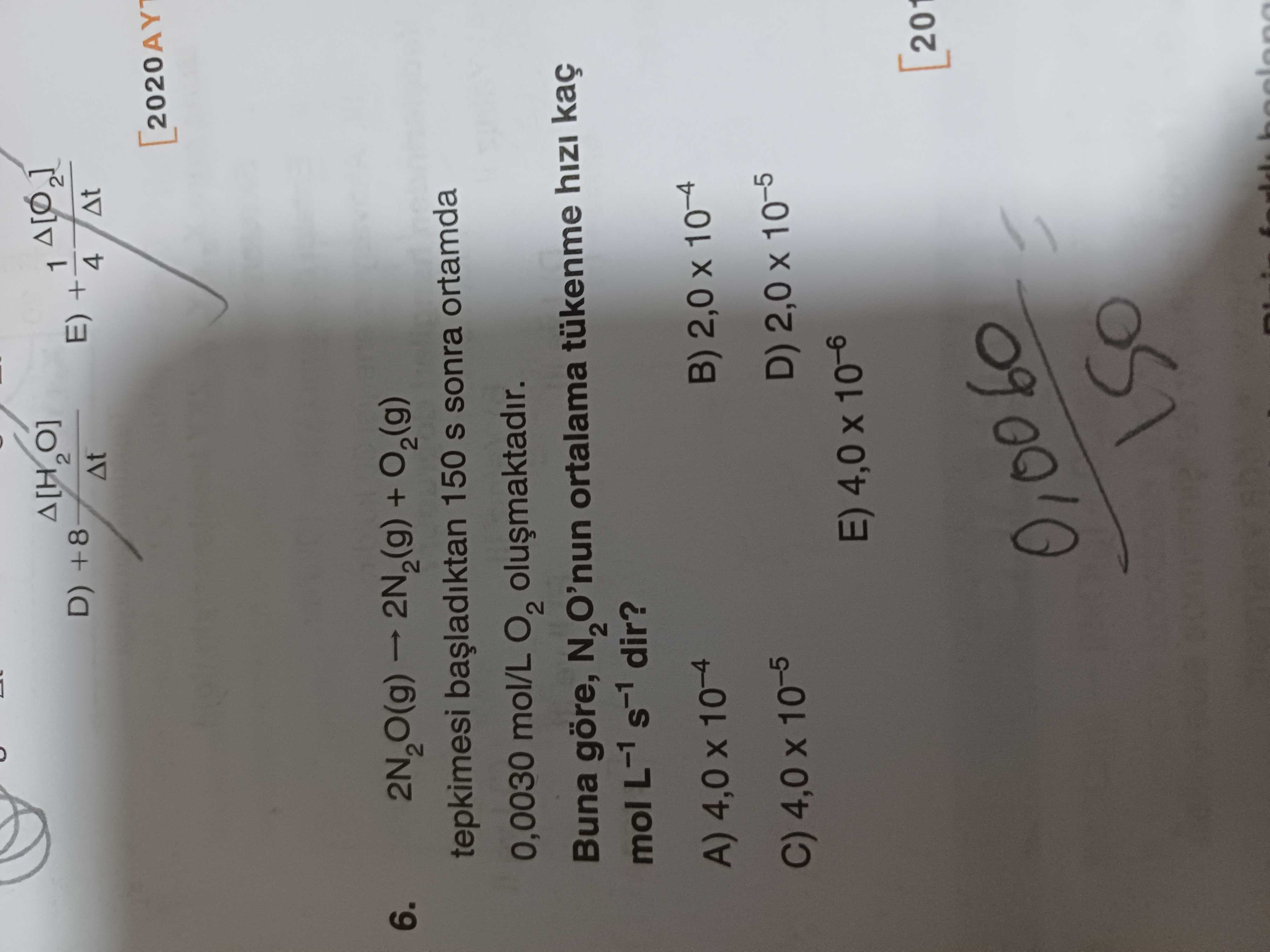 2N₂O(g) → 2N₂(g) + O₂(g) tepkimesi başladıktan 150 s sonra ortamda 0,0030 mol/L O₂ oluşmaktadır