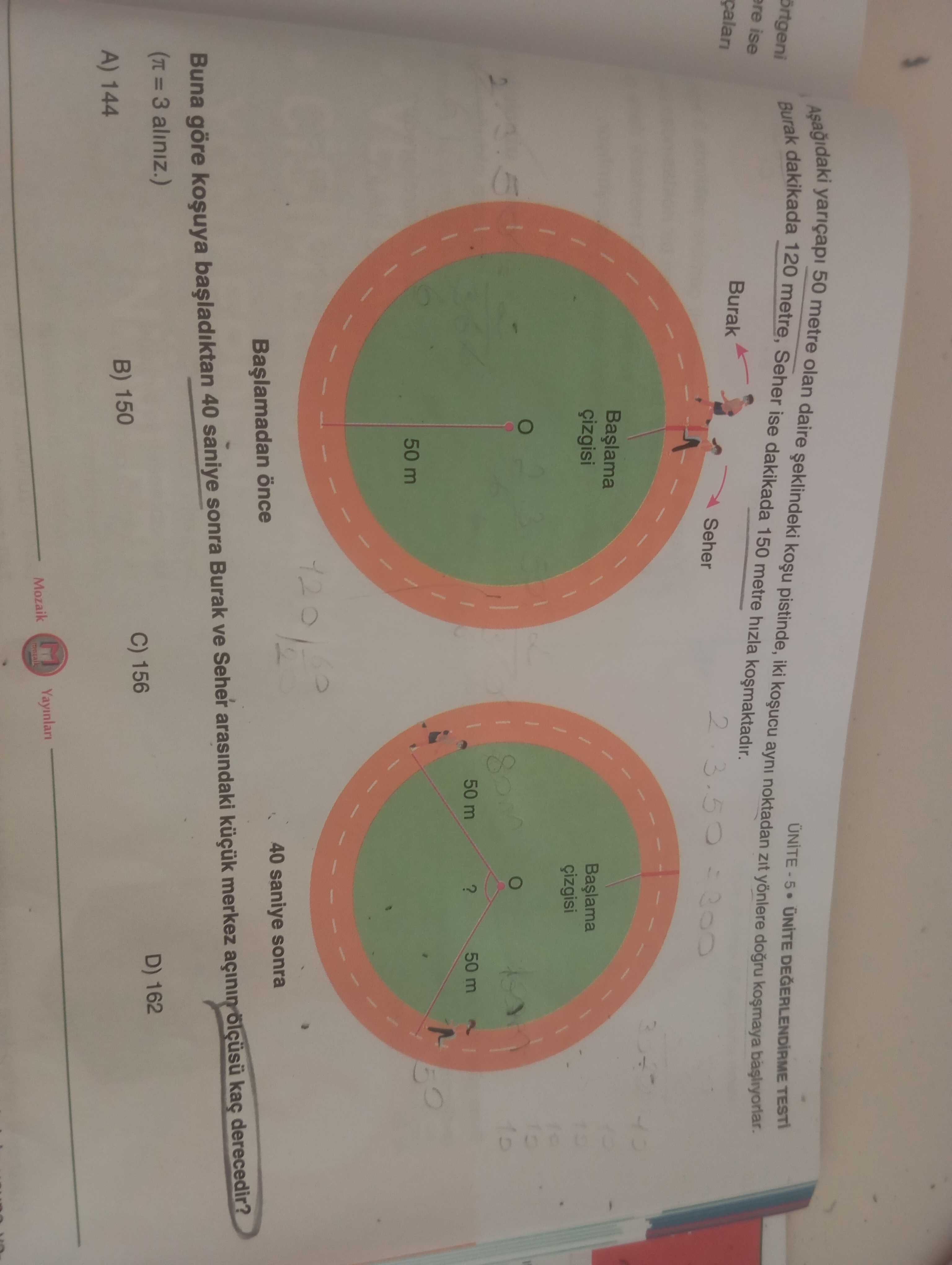 Aşağıdaki yarıçapı 50 metre olan daire şeklindeki koşu pistinde, iki koşucu aynı noktadan zıt