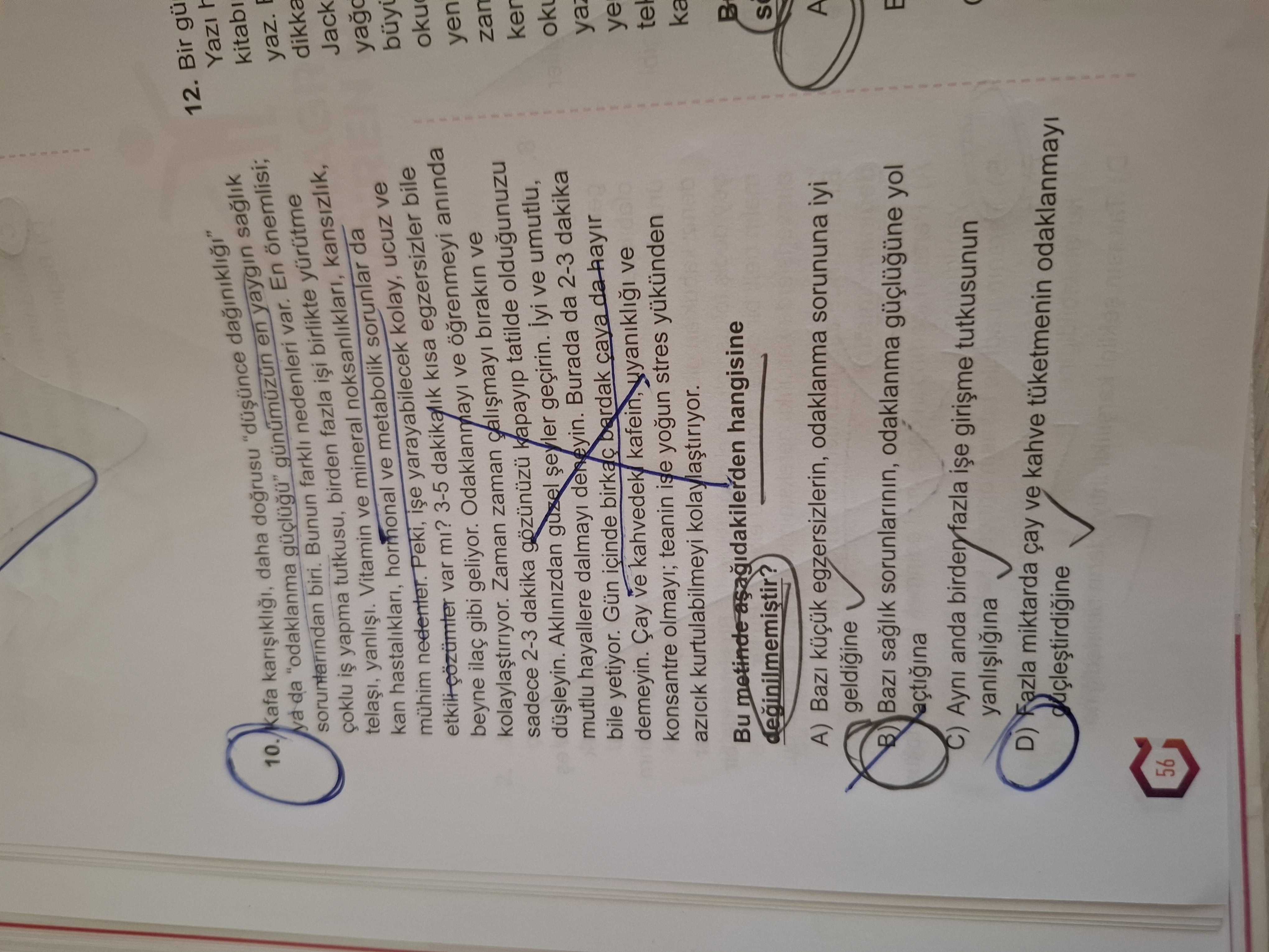 "Kafa karışıklığı, daha doğrusu "düşünce dağınıklığı" ya da "odaklanma güçlüğü" günümüzün en yaygın